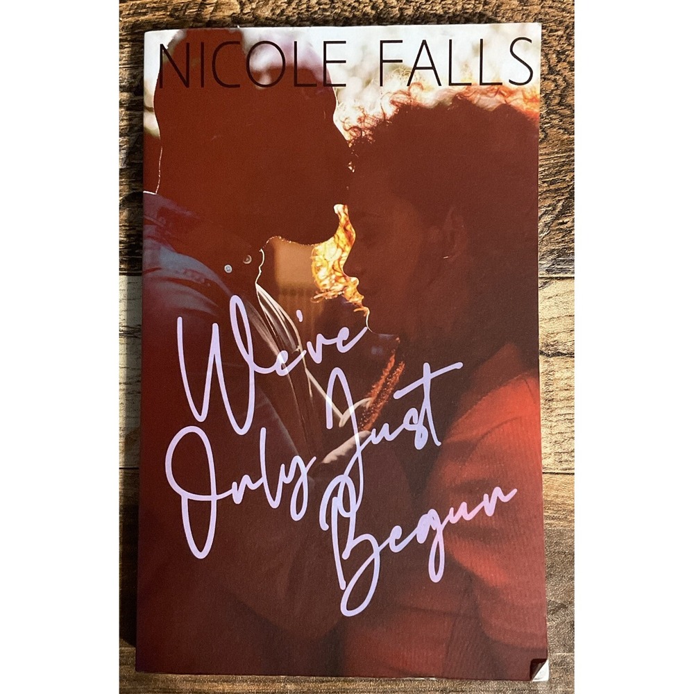 We've Only Just Begun By Nicole Falls